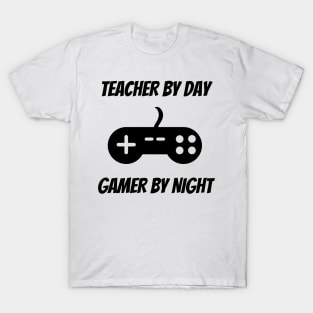 Teacher By Day Gamer By Night T-Shirt